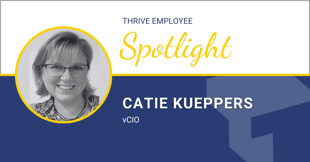 Thrive Spotlight: Catie Kueppers – vCIO